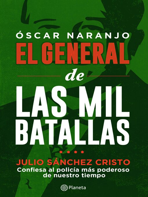 Title details for Óscar Naranjo El general de las mil batallas by Julio Sánchez Cristo - Available